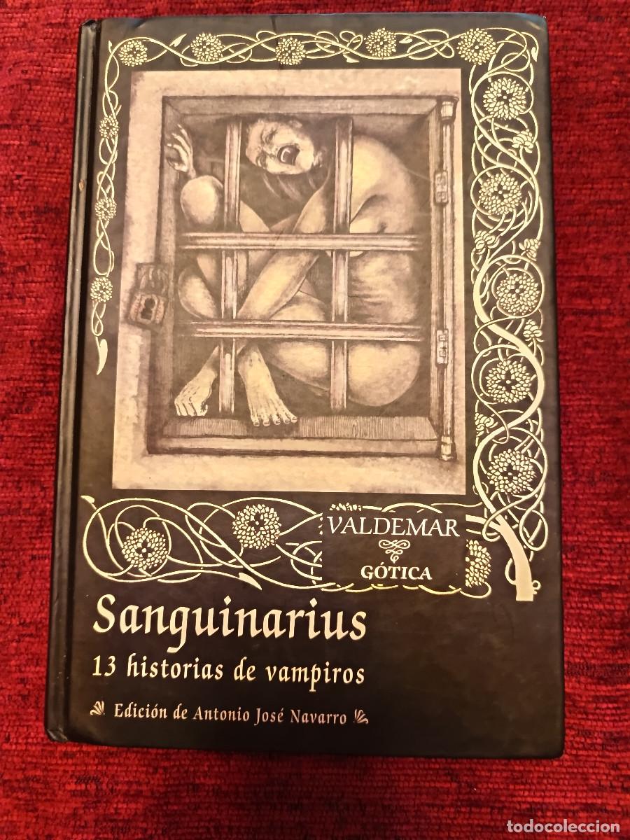 Libros de segunda mano: Sanguinarius. 13 Historias de Vampiros - Valdemar G&oacute;tica (Tapa Dura). 1&ordf; edici&oacute;n 2005