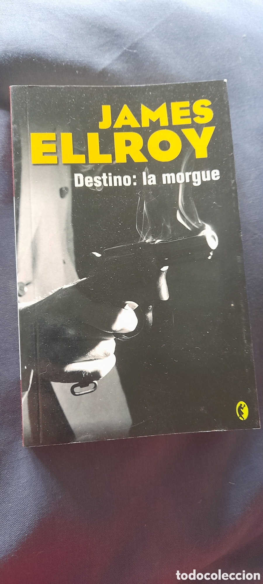 Libros de segunda mano: Destino la morgue. James Ellroy