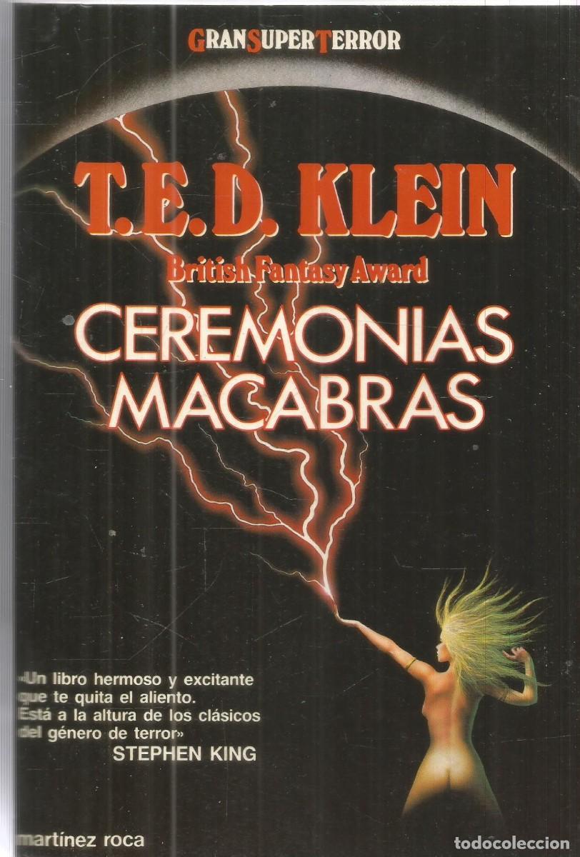 Libros de segunda mano: T.E.D. KLEIN. CEREMONIAS MACABRAS. MARTINEZ ROCA GRANSUPERTERROR GRAN SUPER TERROR