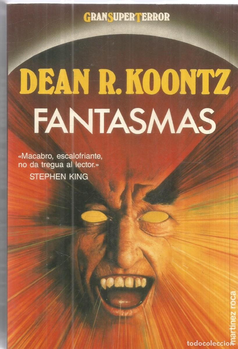 Libros de segunda mano: DEAN R. KOONTZ. FANTASMAS. MARTINEZ ROCA. GRANSUPERTERROR. GRAN SUPER TERROR