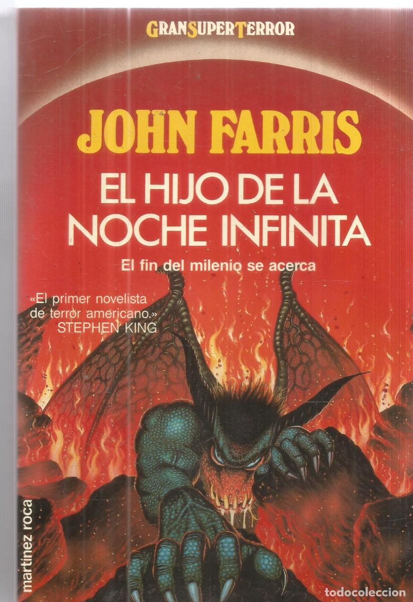 Libros de segunda mano: JOHN FARRIS. EL HIJO DE LA NOCHE INFINITA. MARTINEZ ROCA. GRANSUPERTERROR. GRAN SUPER TERROR