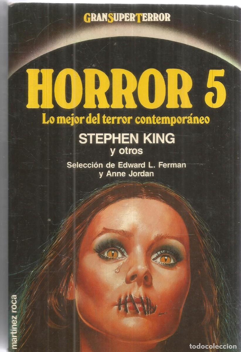 Libros de segunda mano: HORROR 5 STEPHEN KING Y OTROS. MARTINEZ ROCA. GRAN SUPER TERROR. GRANSUPERTERROR