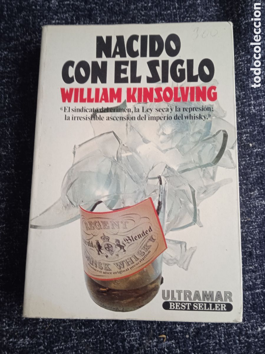 Gebrauchte B&uuml;cher: Nacido con el siglo. / William Kinsolving