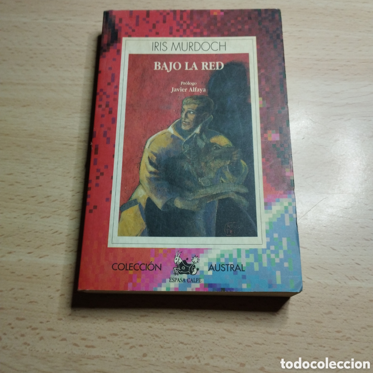 Libros de segunda mano: Bajo la red. Iris Murdoch. 1992. Colecci&oacute;n Austral. Espasa Calpe.