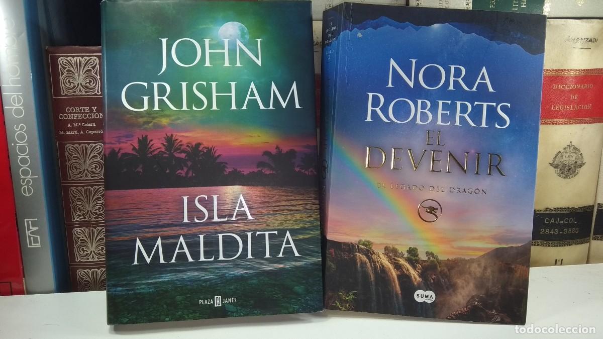 Libros de segunda mano: ISLA MALDITA, JOHN GRISHAM / EL DEVENIR, El legado del drag&oacute;n 2. Nora Roberts. Ambos en excelente