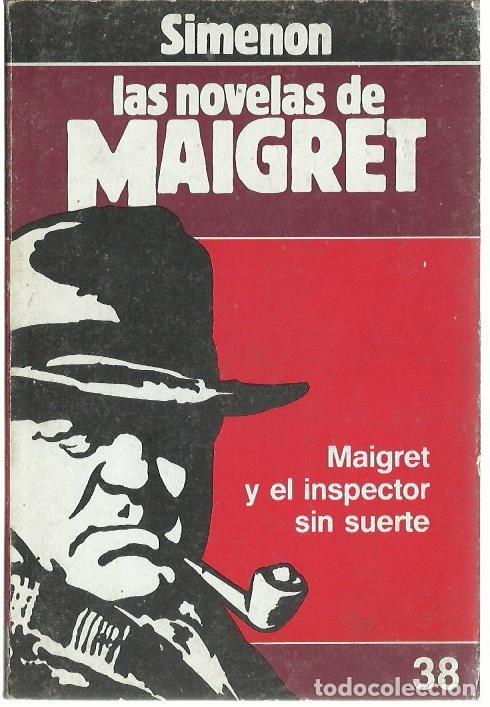 Libros de segunda mano: Georges SIMENON : Maigret y el inspector sin suerte. (Traducci&oacute;n de Joaqu&iacute;n Jord&aacute;. 1988)