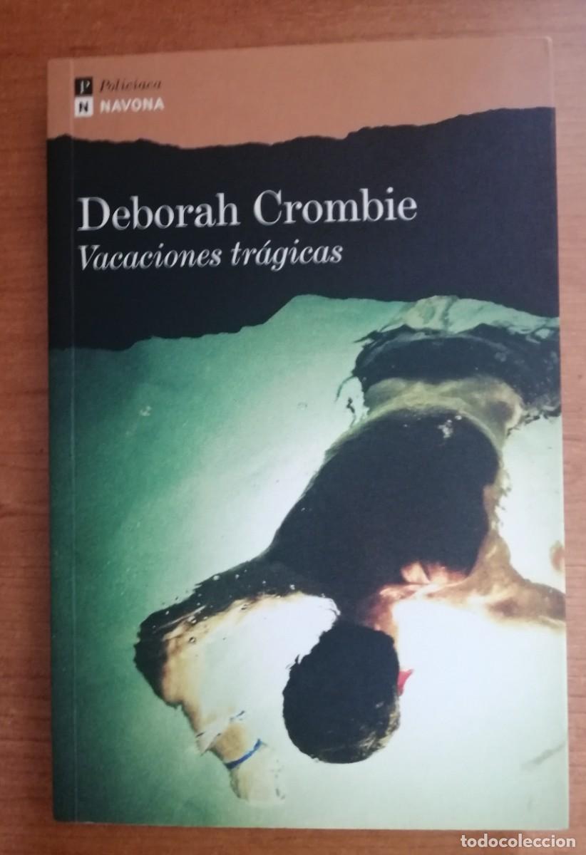 Libros de segunda mano: Vacaciones tr&aacute;gicas, Deborah Crombie, Editorial Navona (Colecci&oacute;n Polic&iacute;aca)