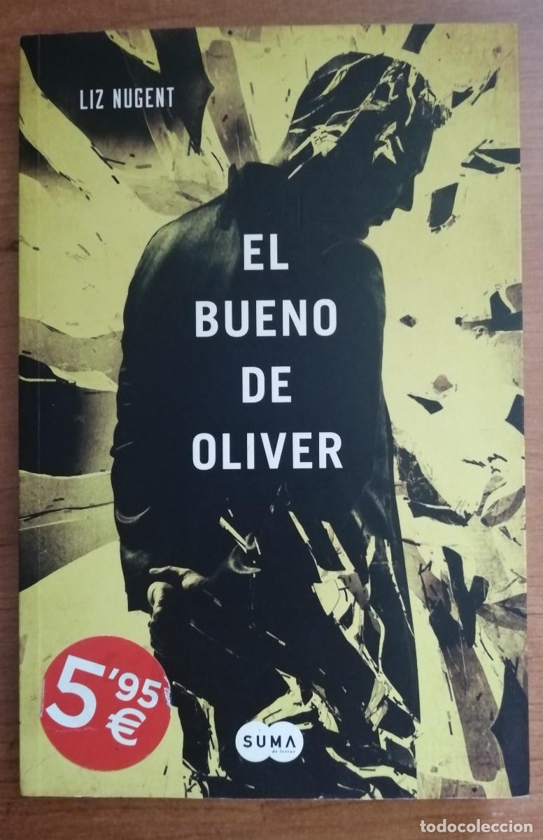 Second hand books: El bueno de Oliver, Liz Nugent, Suma de Letras