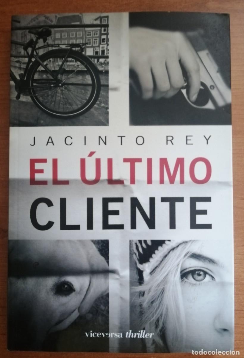 Libros de segunda mano: El &uacute;ltimo cliente, Jacinto Rey, Viceversa Editorial