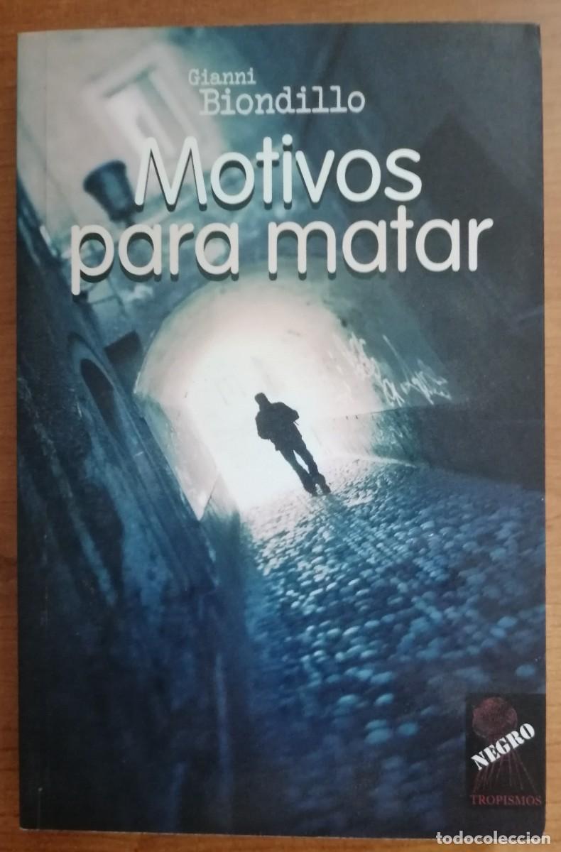 Libros de segunda mano: Motivos para matar, Gianni Biondillo, Editorial Tropismos (Colecci&oacute;n Negro)