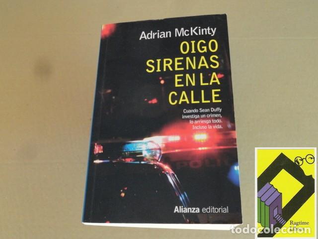 Libros de segunda mano: McKINTY, Adrian: Oigo sirenas en la calle