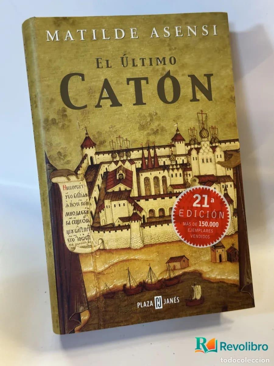 Libros de segunda mano: El &Uacute;ltimo Cat&oacute;n - Matilde Asensi