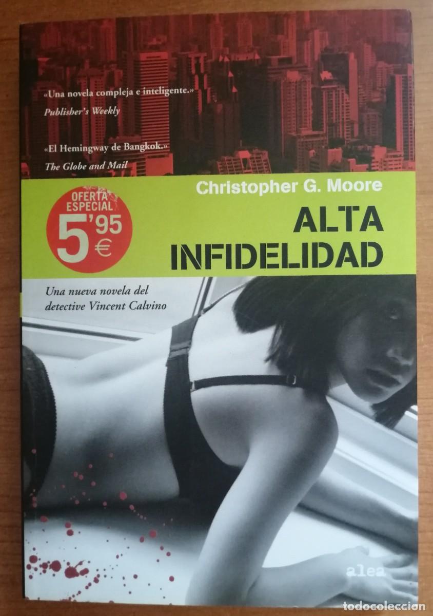 Libros de segunda mano: Alta infidelidad, Christopher G. Moore, Alea