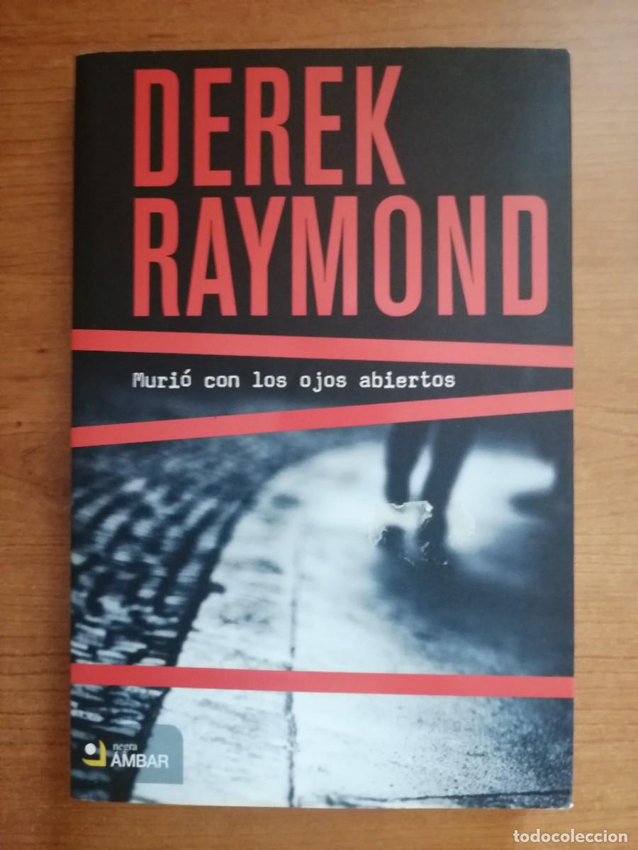 Libros de segunda mano: Muri&oacute; con los ojos abiertos, Derek Raymond, Ediciones &Aacute;mbar (Colecci&oacute;n Negra &Aacute;mbar)
