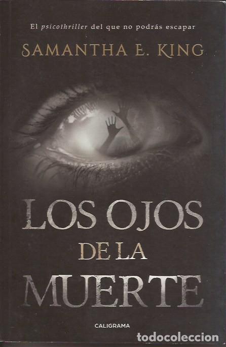 Libros de segunda mano: NOVELA LOS OJOS DE LA MUERTE SAMANTHA KING