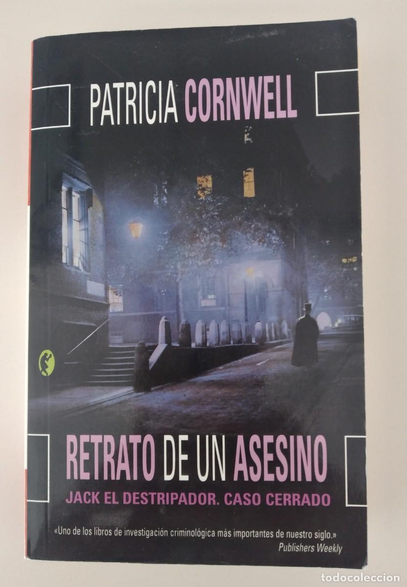 Libros de segunda mano: Retrato de un asesino. Jack el Destripador. Caso Cerrado -Cornwell, Patricia