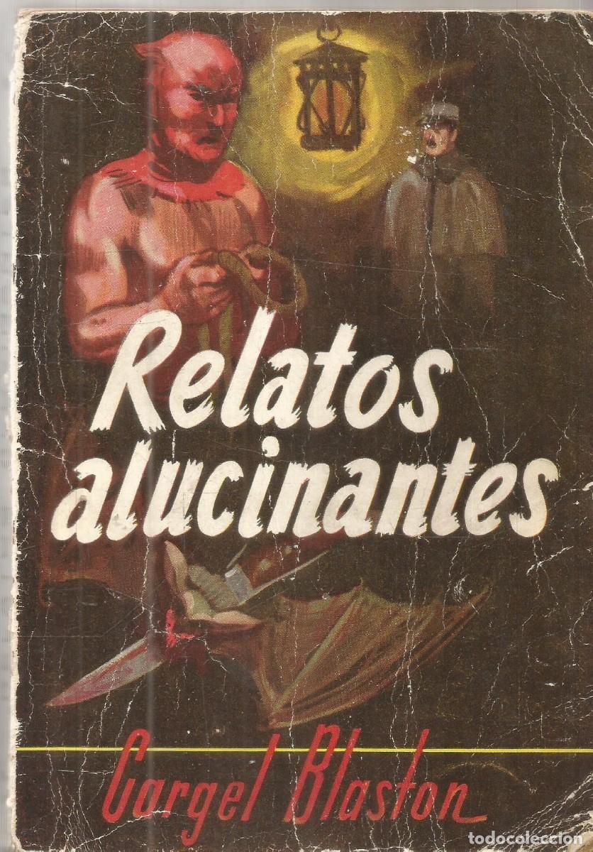 Libros de segunda mano: CARGEL BLASTON. RELATOS ALUCINANTES. EDICIONES ESTADES. PRIMERA EDICION