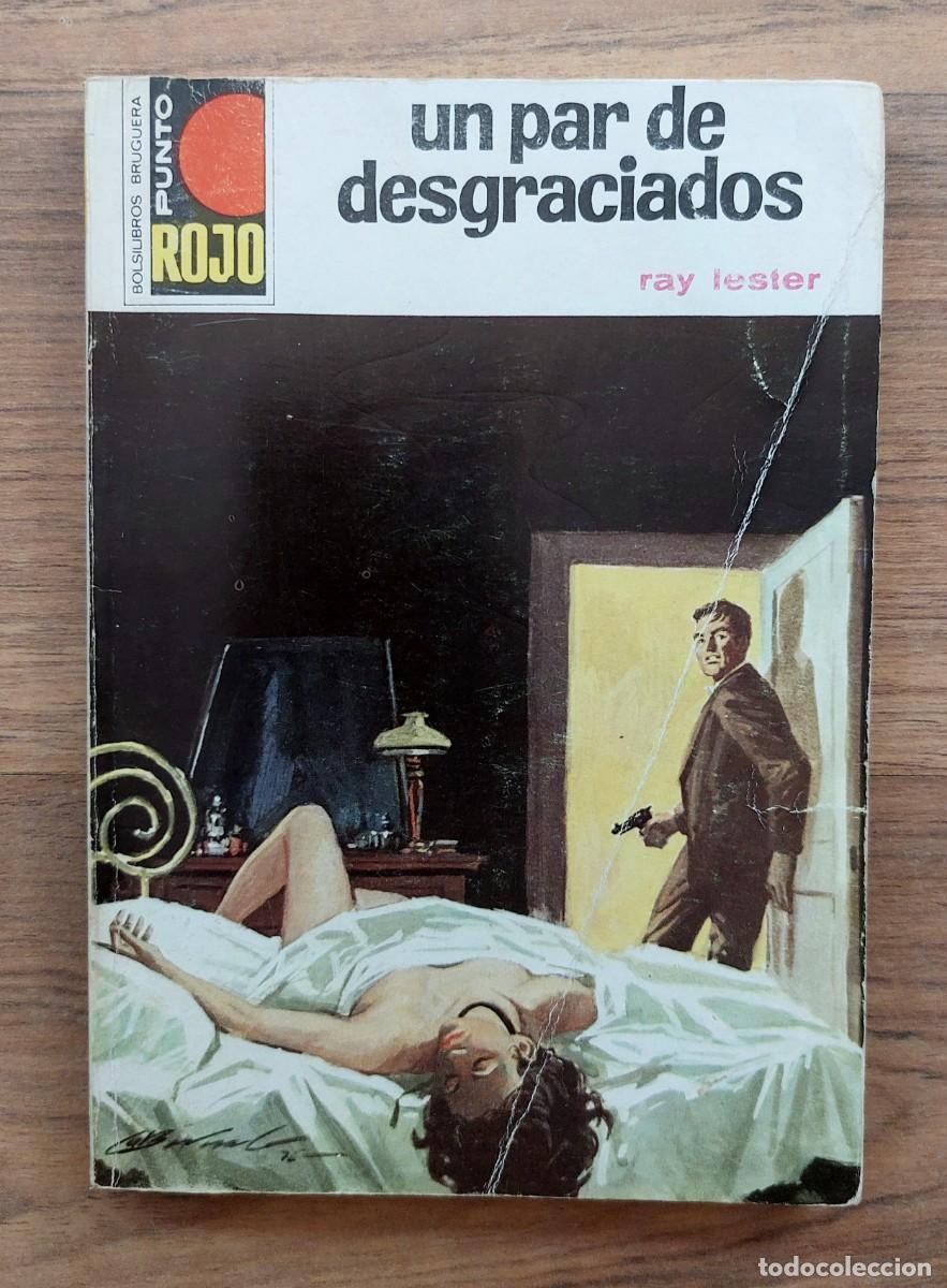 Libros de segunda mano: PUNTO ROJO BRUGUERA N&ordm; 755-UN PAR DE DESGRACIADOS (RAY LESTER) NOVELAS-BOLSILIBROS-PULP
