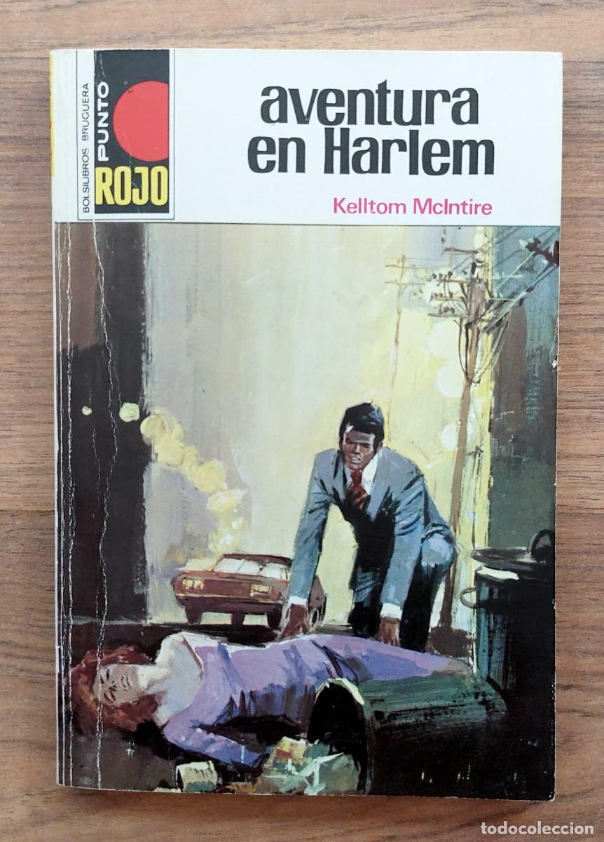 Libros de segunda mano: PUNTO ROJO BRUGUERA N&ordm; 690-AVENTURA EN HARLEM (KELLTOM MCLNTIRE) NOVELAS-BOLSILIBROS-PULP