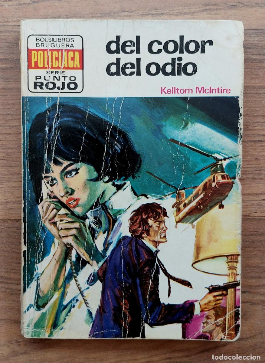 Libros de segunda mano: PUNTO ROJO BRUGUERA N&ordm; 648-DEL COLOR DEL ODIO (KELLTOM MCLNTIRE) NOVELAS-BOLSILIBROS-PULP