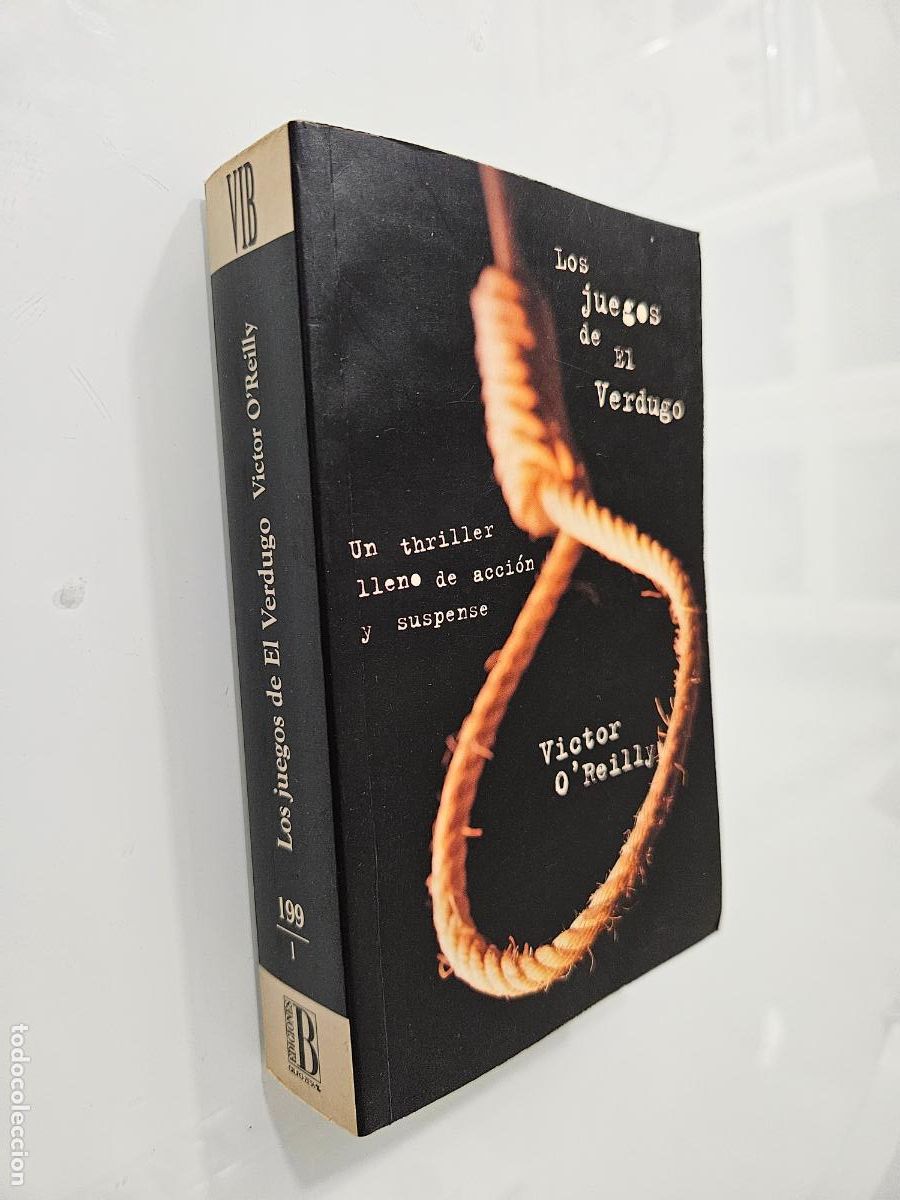 Libros de segunda mano: Los juegos de el Verdugo | Victor O'reilly | Editorial Ediciones B, 1996