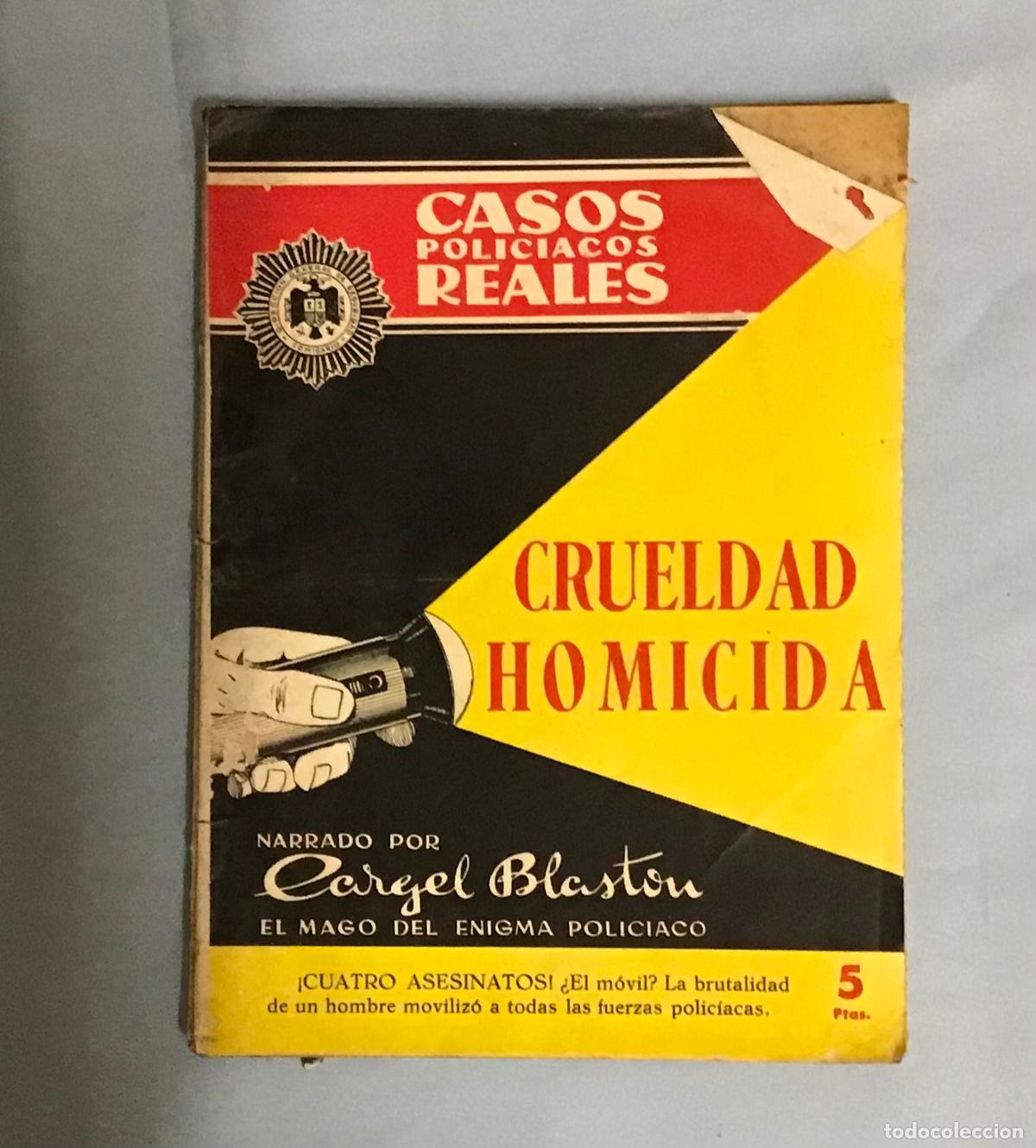 Libros de segunda mano: CASOS POLICIACOS REALES N&ordm; 10, CRUELDAD HOMICIDA