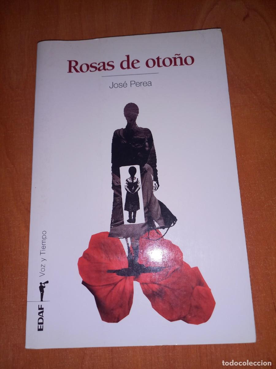 Libros de segunda mano: ROSAS DE OTO&Ntilde;O - JOSE PEREA