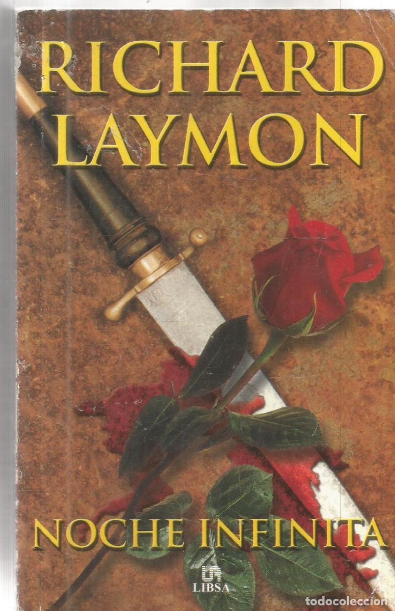 Libros de segunda mano: RICHARD LAYMON. NOCHE INFINITA. LIBSA. PRIMERA EDICION