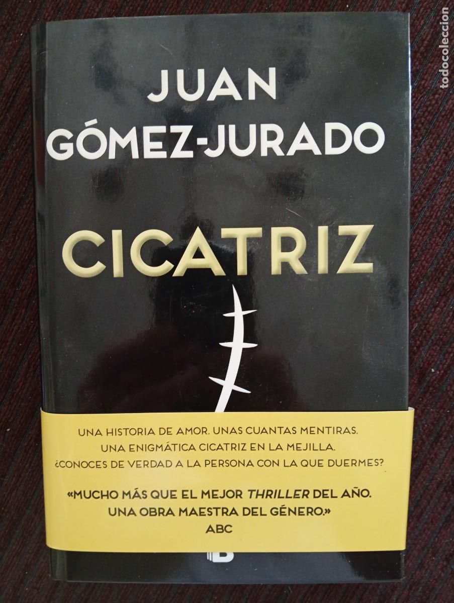 Libros de segunda mano: Juan G&oacute;mez-Jurado. Cicatriz