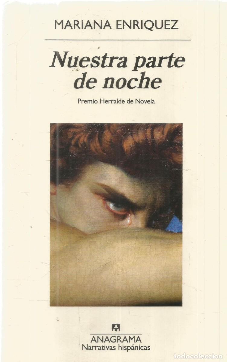 Libros de segunda mano: MARIANA ENRIQUEZ. NUESTRA PARTE DE NOCHE. ANAGRAMA.