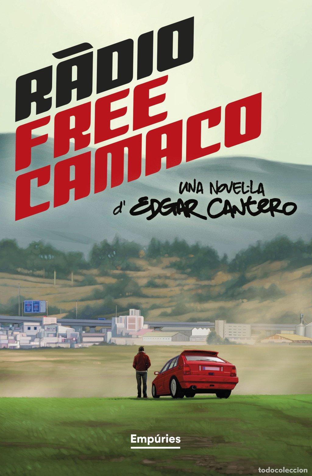 Libros de segunda mano: R&agrave;dio Free Camaco - Edgar Cantero - Emp&uacute;ries - Narrativa, Vol: 1
