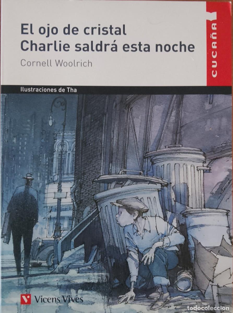 Libros de segunda mano: El ojo de cristal / Charlie saldr&aacute; esta noche. Cornell Woolrich.