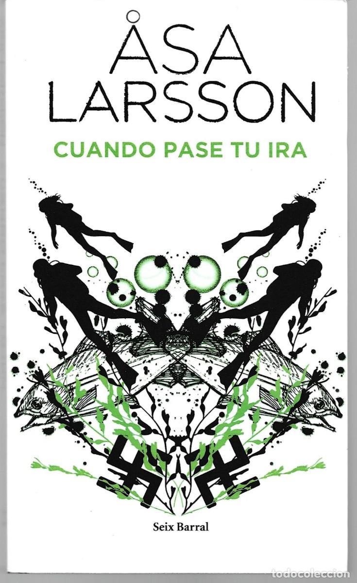 Libros de segunda mano: Asa LARSSON : Cuando pase tu ira. (Traducci&oacute;n de Mayte Gim&eacute;nez y Pontus S&aacute;nchez. Seix Barral, 2012)