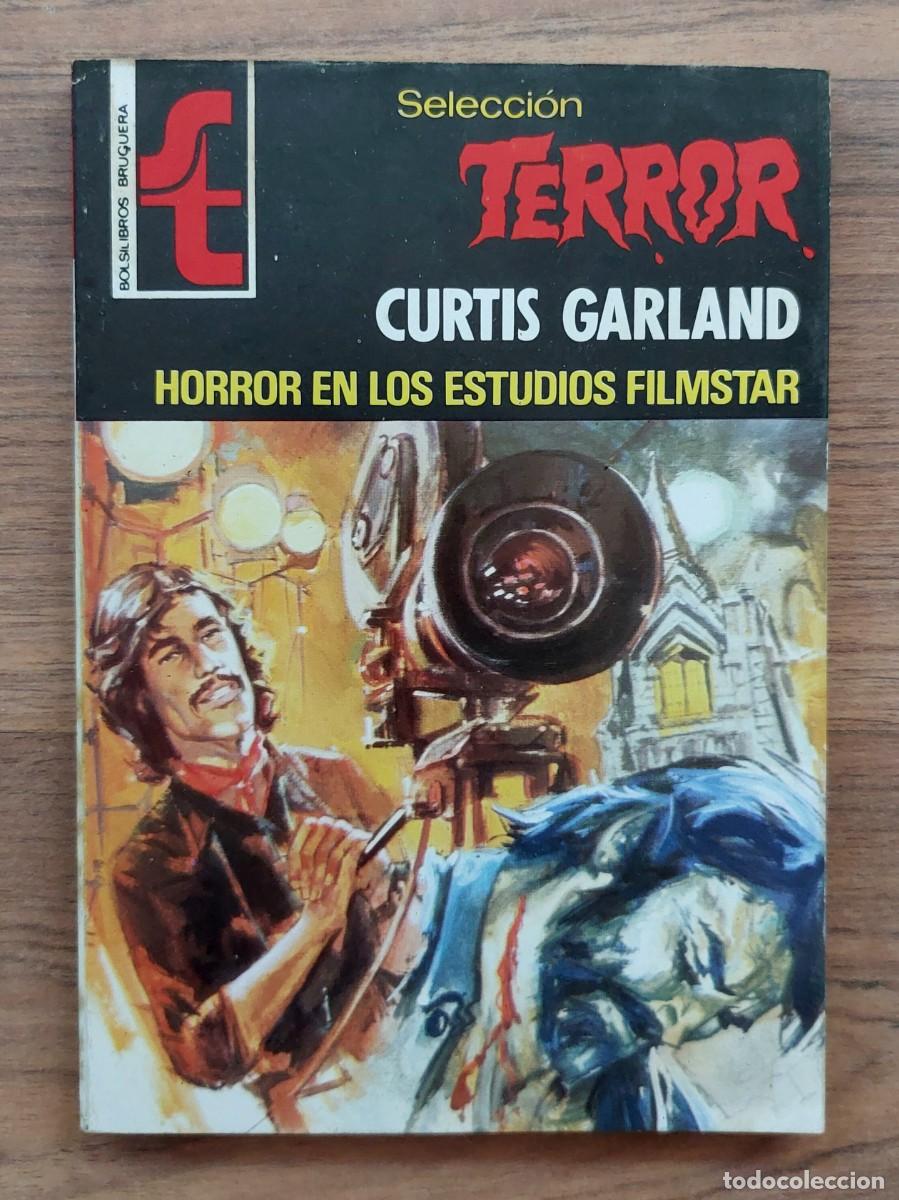 Libros de segunda mano: SELECCION TERROR BRUGUERA N&ordm; 314-HORROR EN LOS ESTUDIOS FILMSTAR (CURTIS GARLAND) NOVELAS-PULP