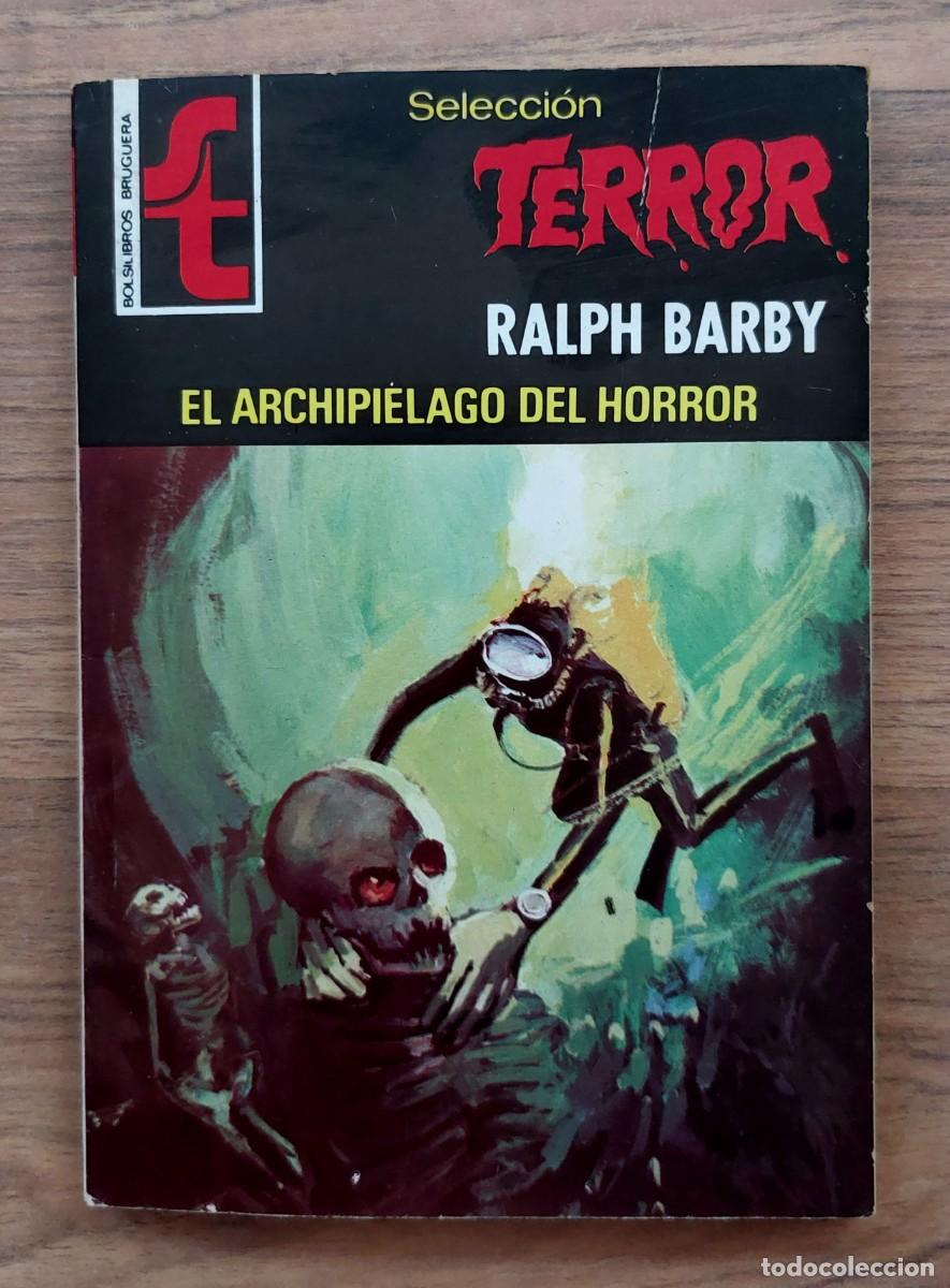 Libros de segunda mano: SELECCION TERROR BRUGUERA N&ordm; 311-EL ARCHIPIELAGO DEL HORROR (RALPH BARBY) NOVELAS-BOLSILIBROS-PULP