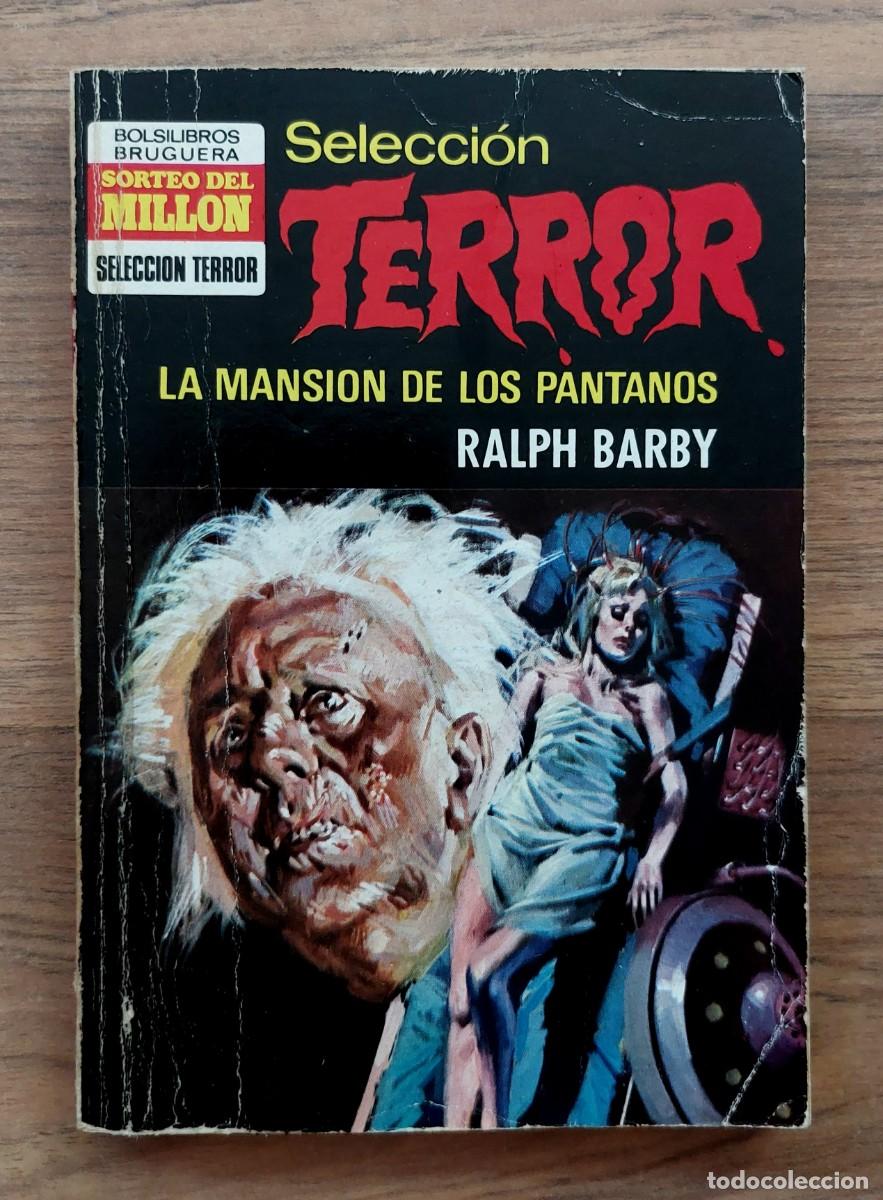 Libros de segunda mano: SELECCION TERROR BRUGUERA N&ordm; 30-LA MANSION DE LOS PANTANOS (RALPH BARBY) NOVELAS-BOLSILIBROS-PULP