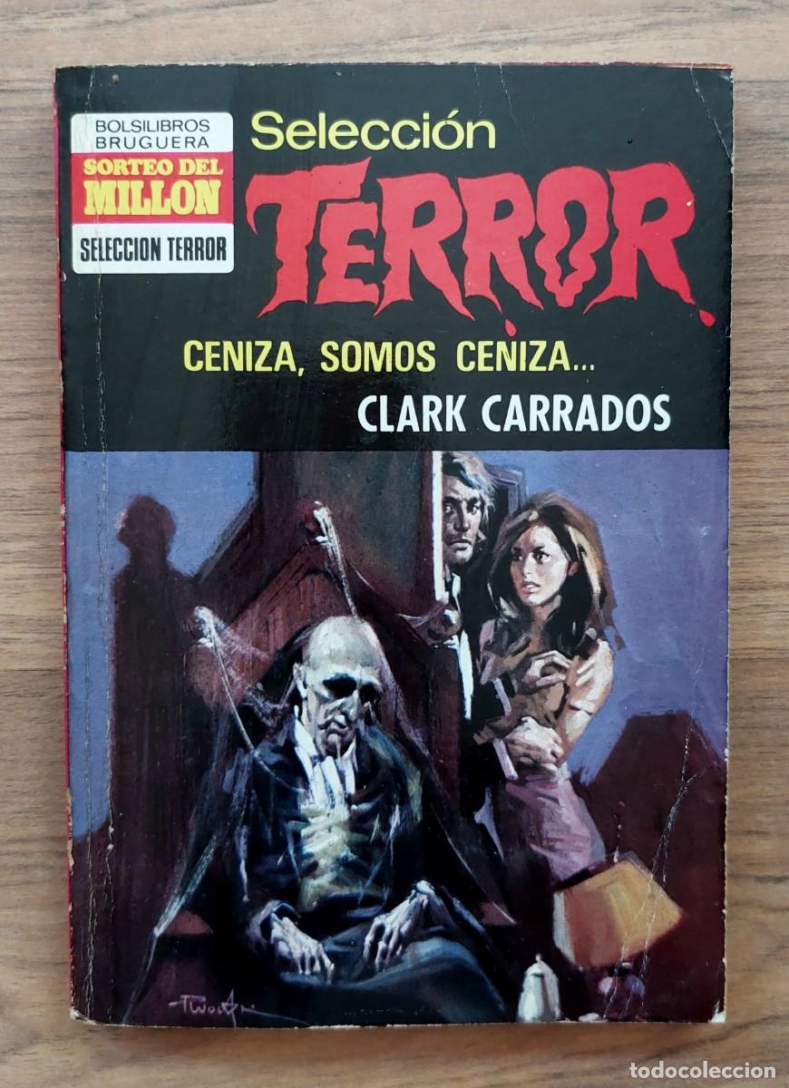 Livres d'occasion: SELECCION TERROR BRUGUERA N&ordm; 28-CENIZA, SOMOS CENIZA (CLARK CARRADOS) NOVELAS-BOLSILIBROS-PULP