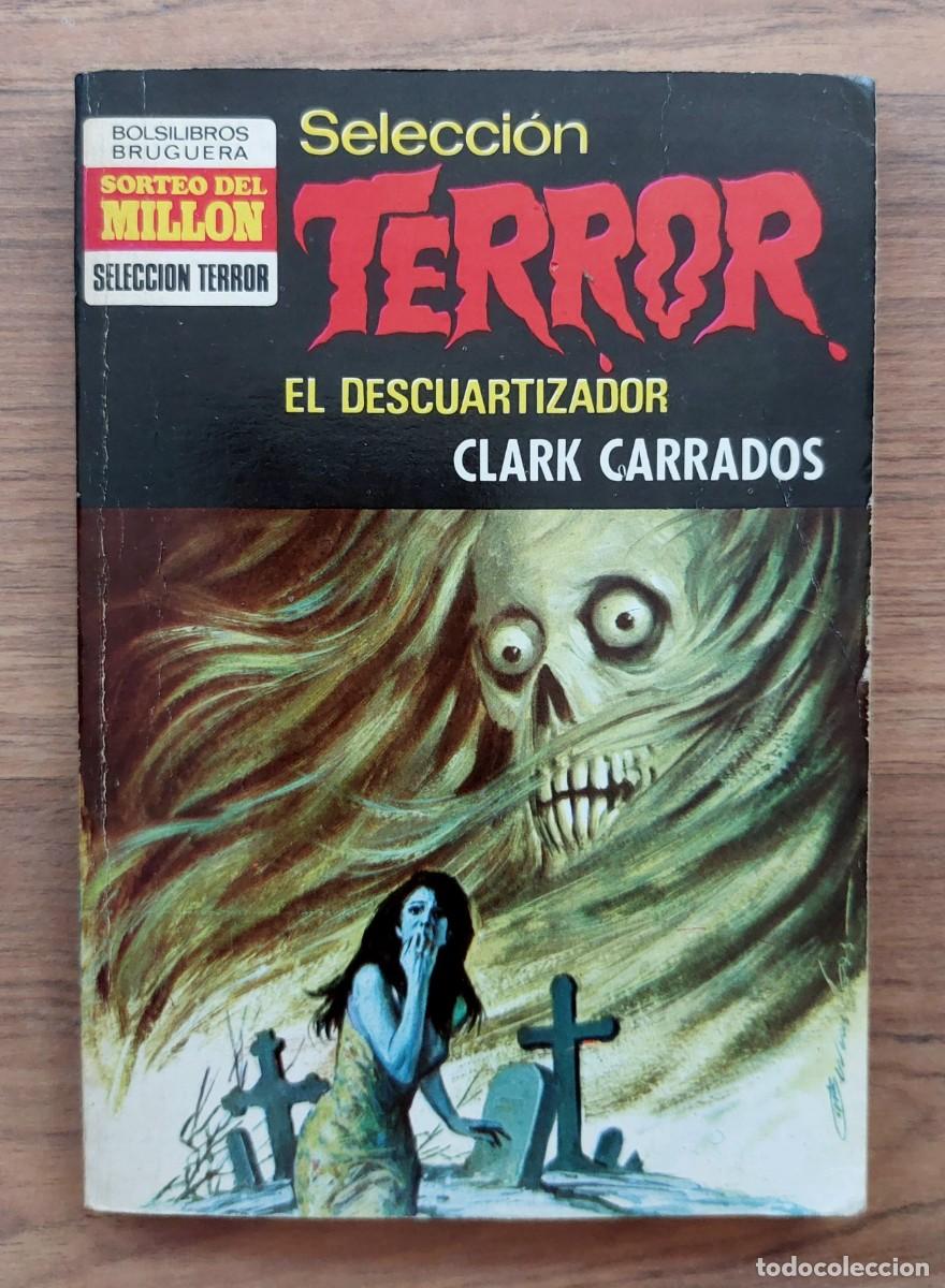Libros de segunda mano: SELECCION TERROR BRUGUERA N&ordm; 23-EL DESCUARTIZADOR (CLARK CARRADOS) NOVELAS-BOLSILIBROS-PULP