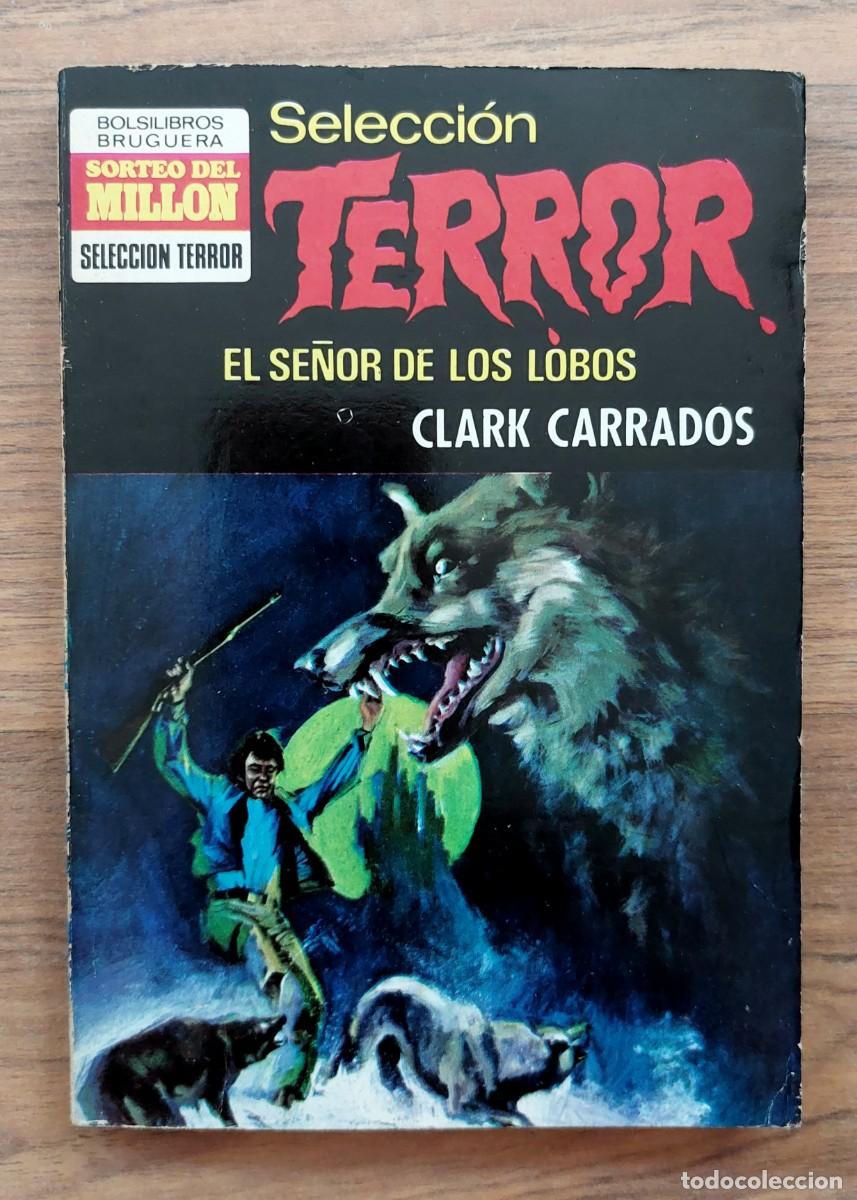 Libros de segunda mano: SELECCION TERROR BRUGUERA N&ordm; 19-EL SE&Ntilde;OR DE LOS LOBOS (CLARK CARRADOS) NOVELAS-BOLSILIBROS-PULP