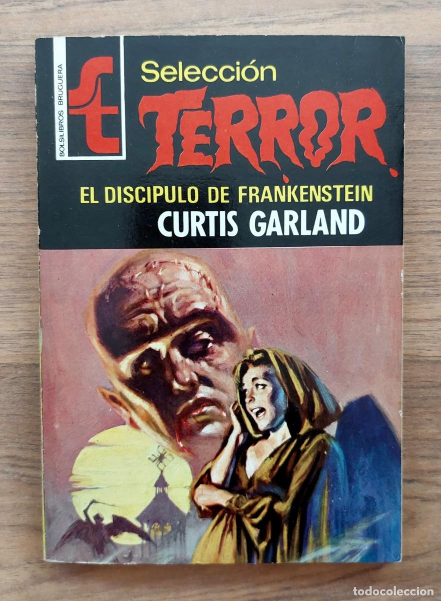 Libros de segunda mano: SELECCION TERROR BRUGUERA N&ordm; 10-EL DISCIPULO DE FRANKENSTEIN (CURTIS GARLAND) NOVELAS-BOLSILIBROS