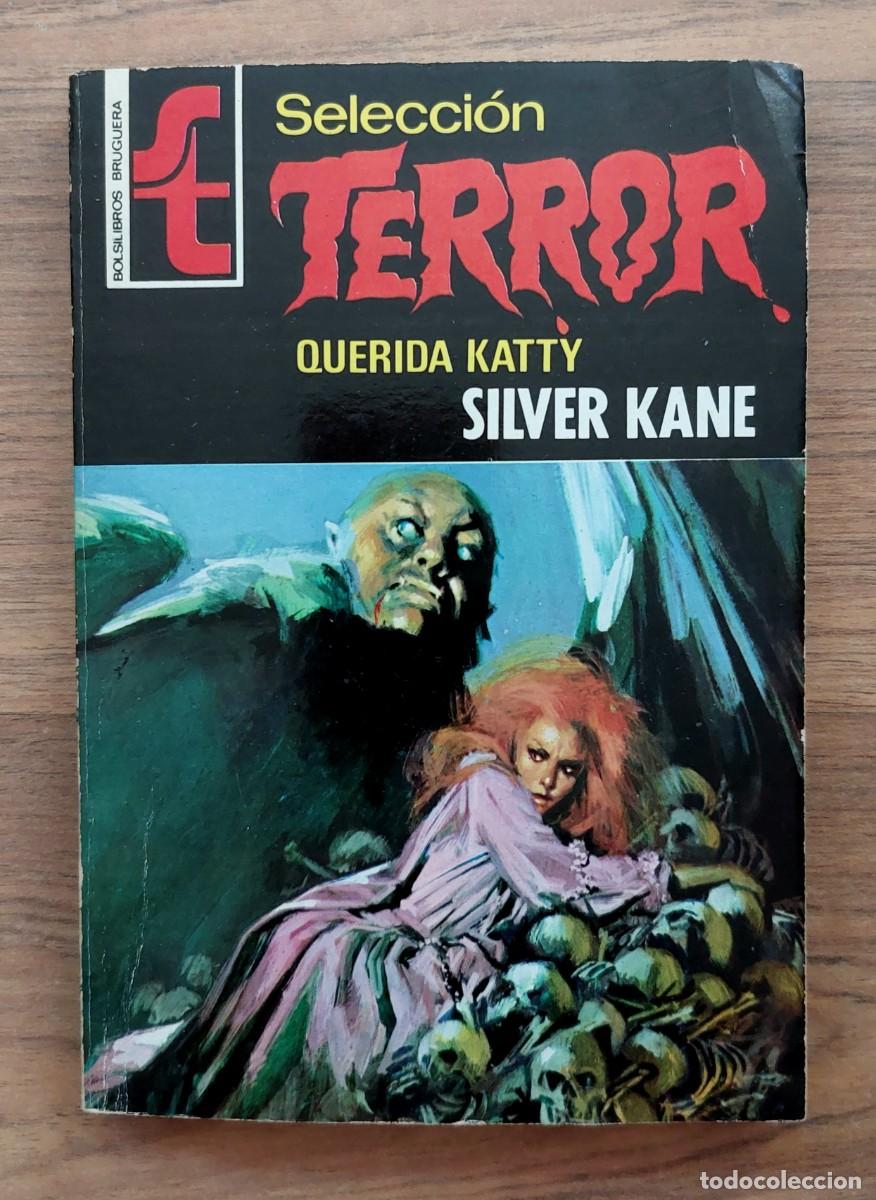 Libros de segunda mano: SELECCION TERROR BRUGUERA N&ordm; 9-QUERIDA KATTY (SILVER KANE) NOVELAS-BOLSILIBROS-PULP