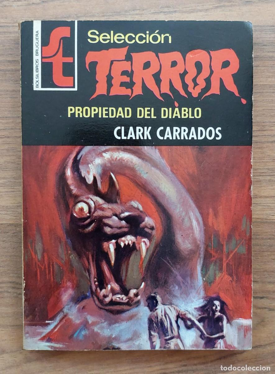 Libros de segunda mano: SELECCION TERROR BRUGUERA N&ordm; 5-PROPIEDAD DEL DIABLO (CLARK CARRADOS) NOVELAS-BOLSILIBROS-PULP