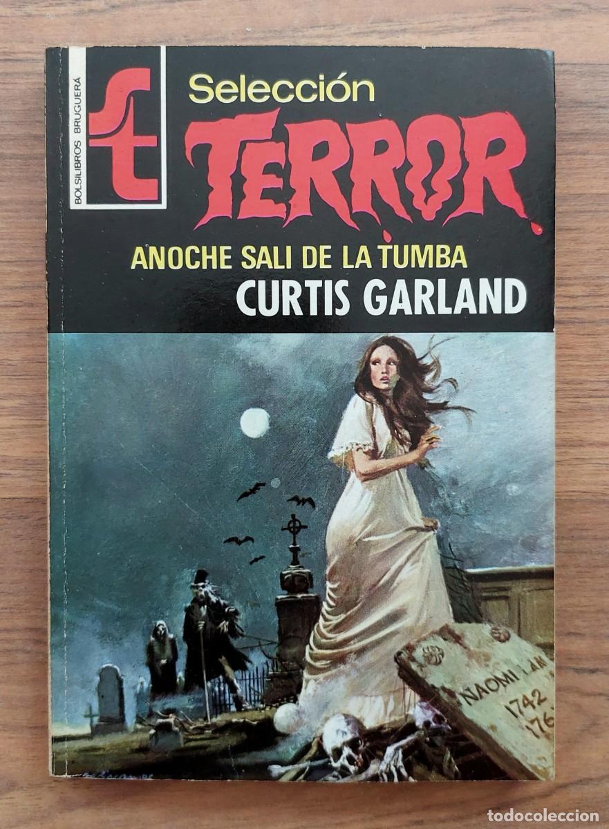 Libros de segunda mano: SELECCION TERROR BRUGUERA N&ordm; 2-ANOCHE SALI DE LA TUMBA (CURTIS GARLAND) NOVELAS-BOLSILIBROS-PULP