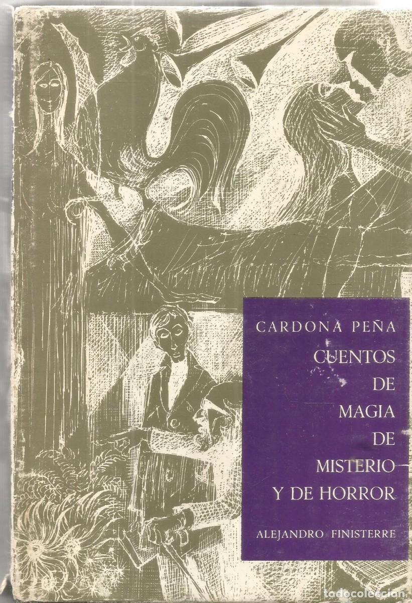 Libros de segunda mano: CARDONA PE&Ntilde;A. CUENTOS DE MAGIA DE MISTERIO Y DE HORROR. FINISTERRE. PRIMERA EDICION