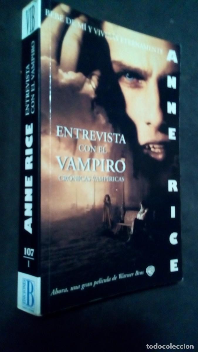 Libros de segunda mano: ENTREVISTA CON EL VAMPIRO. ANNE RICE. EDICIONES B