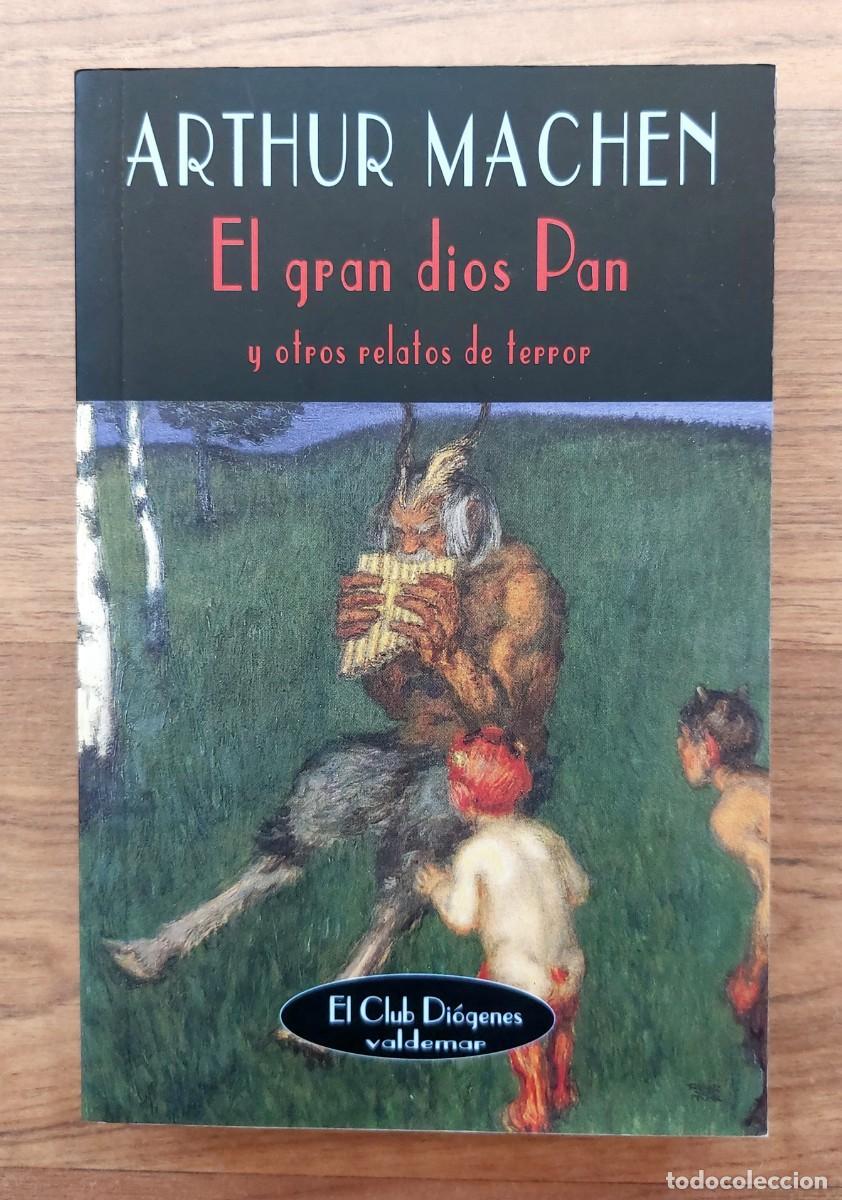 Libros de segunda mano: VALDEMAR (EL CLUB DIOGENES) N&ordm; 213 EL GRAN DIOS PAN Y OTROS RELATOS DE TERROR POR ARTHUR MACHEN