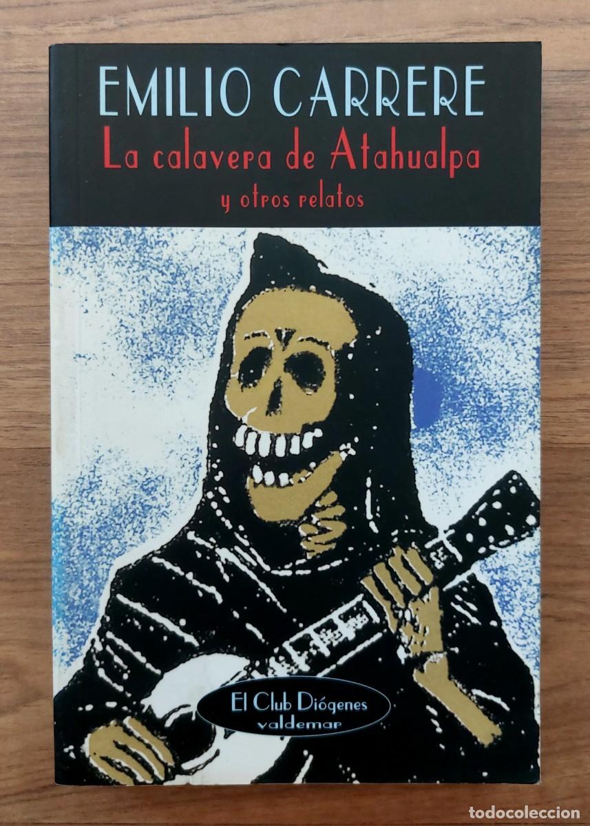 Libros de segunda mano: VALDEMAR (EL CLUB DIOGENES) N&ordm; 212 LA CALAVERA DE ATAHUALPA Y OTROS RELATOS POR EMILIO CARRERE