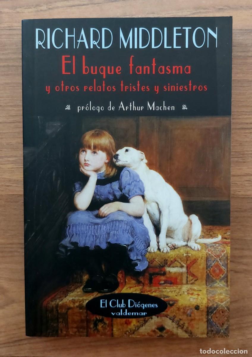 Libros de segunda mano: VALDEMAR (EL CLUB DIOGENES) N&ordm; 145 EL BUQUE FANTASMA Y OTROS RELATOS... POR RICHARD MIDDLETON
