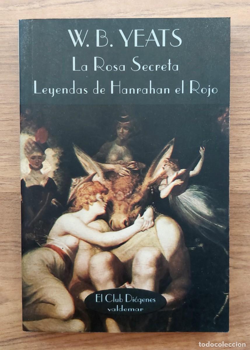 Libros de segunda mano: VALDEMAR (EL CLUB DIOGENES) N&ordm; 5 LA ROSA SECRETA Y LEYENDAS DE HANRAHAN EL ROJO POR W.B.YEATS