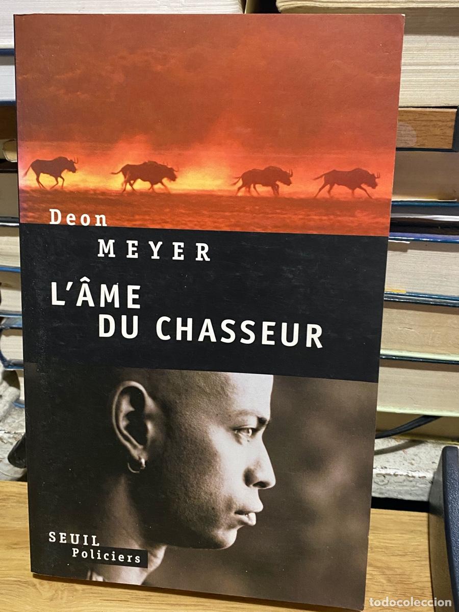 Libros de segunda mano: L AME DU CHASSEUR, DEON MEYER, EDT. SEUIL POLICIERS